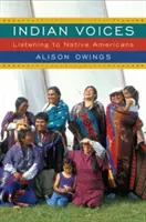 Voces indias: Escuchar a los nativos americanos - Indian Voices: Listening to Native Americans