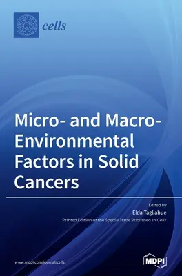 Factores micro y macroambientales en los cánceres sólidos - Micro- and Macro-Environmental Factors in Solid Cancers