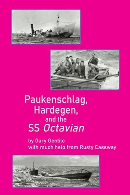 Paukenschlag, Hardegen y el SS Octavian - Paukenschlag, Hardegen, and the SS Octavian