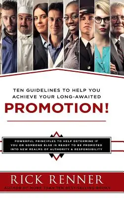 Promoción: Diez pautas que le ayudarán a lograr su ansiado ascenso - Promotion: Ten Guidelines to Help You Achieve Your Long-Awaited Promotion