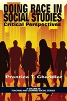 Doing Race in Social Studies: Perspectivas críticas - Doing Race in Social Studies: Critical Perspectives