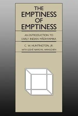 El vacío del vacío: Una introducción al Madhyamika de la India primitiva - The Emptiness of Emptiness: An Introduction to Early Indian Madhyamika