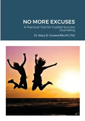 No Más Excusas: Una herramienta práctica para el éxito guiado Diario - No More Excuses: A Practical Tool for Guided Success Journaling