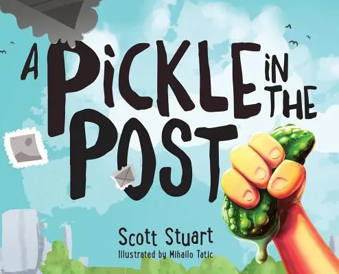 A Pickle in the Post - Libro ilustrado para niños de 3 a 8 años - A Pickle in the Post - Picture Book for Kids Aged 3-8