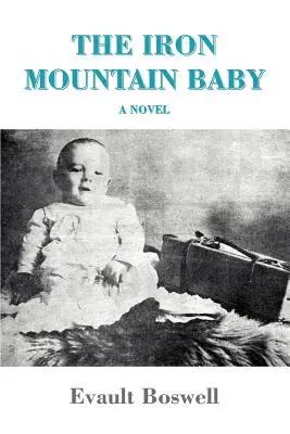 El bebé de Iron Mountain - The Iron Mountain Baby