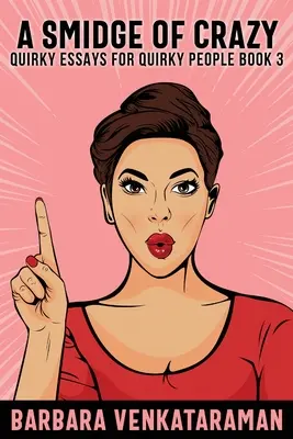 Una pizca de locura - A Smidge Of Crazy