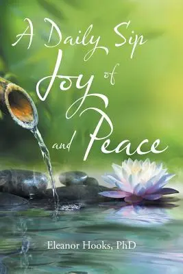 Un sorbo diario de alegría y paz - A Daily Sip of Joy and Peace