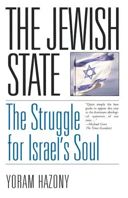 El Estado judío: La lucha por el alma de Israel - The Jewish State: The Struggle for Israel's Soul