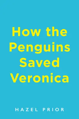 Cómo los pingüinos salvaron a Verónica - How the Penguins Saved Veronica