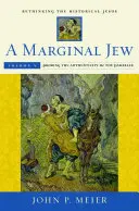 Un judío marginal: Repensar el Jesús histórico, tomo V, volumen 5: Sondear la autenticidad de las parábolas - A Marginal Jew: Rethinking the Historical Jesus, Volume V, Volume 5: Probing the Authenticity of the Parables