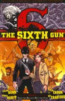 The Sixth Gun Vol. 7, 7: No la bala, sino la caída - The Sixth Gun Vol. 7, 7: Not the Bullet, But the Fall