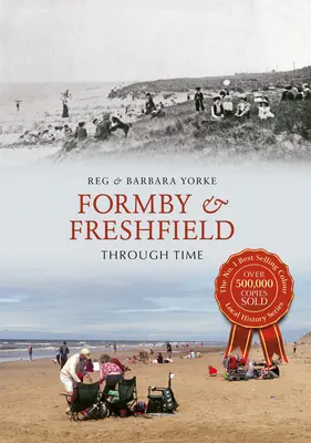 Formby & Freshfield a través del tiempo - Formby & Freshfield Through Time