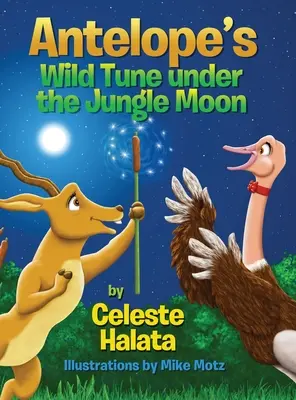 La melodía salvaje del antílope bajo la luna de la selva - Antelope's Wild Tune under the Jungle Moon