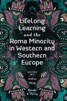 El aprendizaje permanente y la minoría romaní en Europa occidental y meridional - Lifelong Learning and the Roma Minority in Western and Southern Europe