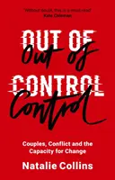 Fuera de control: Parejas, conflictos y capacidad de cambio - Out of Control: Couples, Conflict and the Capacity for Change