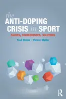 La crisis antidopaje en el deporte: Causas, consecuencias, soluciones - The Anti-Doping Crisis in Sport: Causes, Consequences, Solutions