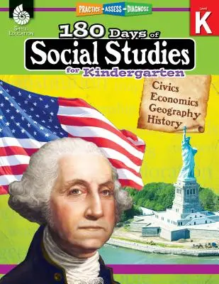 180 días de estudios sociales para el jardín de infancia: Practicar, evaluar, diagnosticar - 180 Days of Social Studies for Kindergarten: Practice, Assess, Diagnose