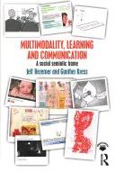 Multimodalidad, aprendizaje y comunicación: Un marco semiótico social - Multimodality, Learning and Communication: A Social Semiotic Frame