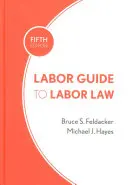 Guía del Derecho Laboral - Labor Guide to Labor Law