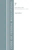 Code of Federal Regulations, Title 07 Agriculture 1950-1999, Revisado a partir del 1 de enero de 2018 (Oficina del Registro Federal (U S )) - Code of Federal Regulations, Title 07 Agriculture 1950-1999, Revised as of January 1, 2018 (Office Of The Federal Register (U.S.))