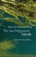 Las migraciones por mar: Tahriib - The Sea-Migrations: Tahriib