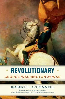 Revolucionaria: George Washington en la guerra - Revolutionary: George Washington at War