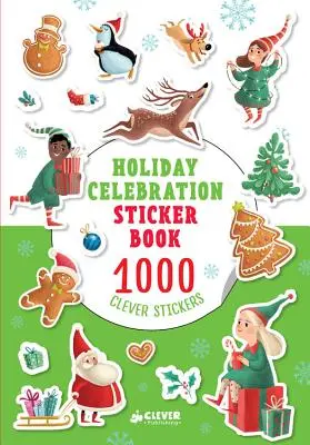 Libro de pegatinas para celebrar las fiestas: 1000 pegatinas ingeniosas - Holiday Celebration Sticker Book: 1000 Clever Stickers