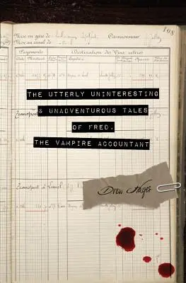 Las historias carentes de interés y aventura de Fred, el contable vampiro - The Utterly Uninteresting and Unadventurous Tales of Fred, the Vampire Accountant