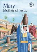 María: Madre de Jesús - Mary: Mother of Jesus