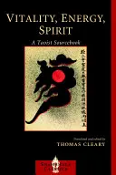 Vitalidad, energía, espíritu: Un libro de consulta taoísta - Vitality, Energy, Spirit: A Taoist Sourcebook