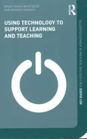 El uso de la tecnología como apoyo al aprendizaje y la enseñanza - Using Technology to Support Learning and Teaching