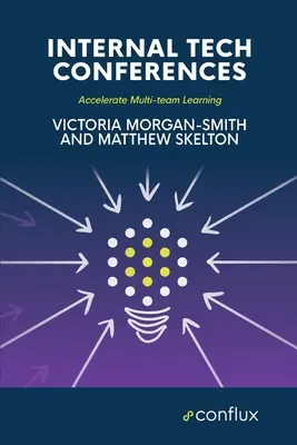Conferencias técnicas internas: Acelerar el aprendizaje multiequipo - Internal Tech Conferences: Accelerate Multi-team Learning