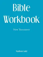 Cuaderno de ejercicios bíblicos: Nuevo Testamento - Bible Workbook: New Testament