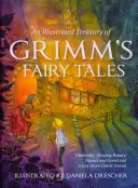 Tesoro ilustrado de los cuentos de Grimm: La Cenicienta, La Bella Durmiente, Hansel y Gretel y muchos más cuentos clásicos - An Illustrated Treasury of Grimm's Fairy Tales: Cinderella, Sleeping Beauty, Hansel and Gretel and Many More Classic Stories