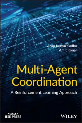 Coordinación multiagente: Un enfoque de aprendizaje por refuerzo - Multi-Agent Coordination: A Reinforcement Learning Approach