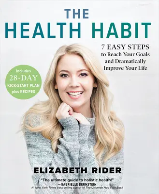 El hábito de la salud: 7 sencillos pasos para alcanzar sus objetivos y mejorar drásticamente su vida - The Health Habit: 7 Easy Steps to Reach Your Goals and Dramatically Improve Your Life