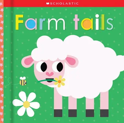 Colas de granja: Scholastic Early Learners (Toca y explora) - Farm Tails: Scholastic Early Learners (Touch and Explore)