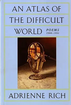 Un atlas del mundo difícil: Poemas 1988-1991 - An Atlas of the Difficult World: Poems 1988-1991