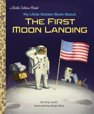 Mi pequeño libro de oro sobre el primer alunizaje - My Little Golden Book about the First Moon Landing