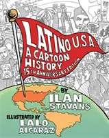 Latino Usa, Edición Revisada: Una historia de dibujos animados - Latino Usa, Revised Edition: A Cartoon History