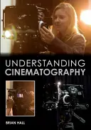 Comprender la cinematografía - Understanding Cinematography