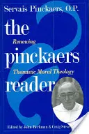 El lector de Pinckaers: La renovación de la teología moral tomista - The Pinckaers Reader: Renewing Thomistic Moral Theology