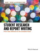 Investigación y redacción de informes: De la selección del tema al trabajo completo - Student Research and Report Writing: From Topic Selection to the Complete Paper