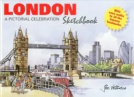 London Sketchbook: Una celebración pictórica - London Sketchbook: A Pictorial Celebration