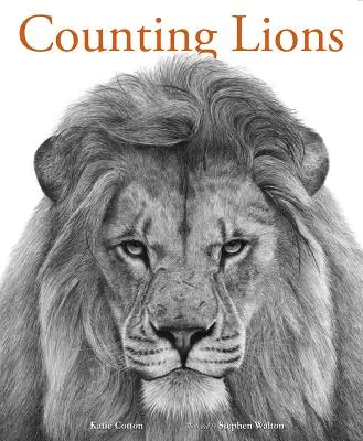 Contando leones: Retratos de la naturaleza - Counting Lions: Portraits from the Wild