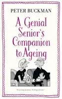 El compañero genial de la tercera edad - Genial Senior's Companion to Ageing