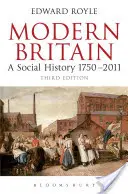 Modern Britain Third Edition: A Social History 1750-2010