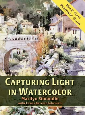 Captar la luz con la acuarela - Capturing Light in Watercolor