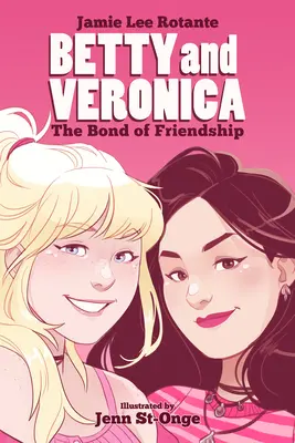 Betty y Verónica El vínculo de la amistad - Betty & Veronica: The Bond of Friendship