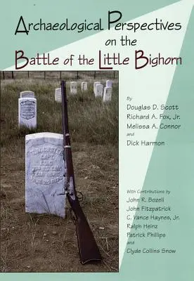 Perspectivas arqueológicas sobre la batalla de Little Big Horn - Archaeological Perspectives on the Battle of the Little Big Horn